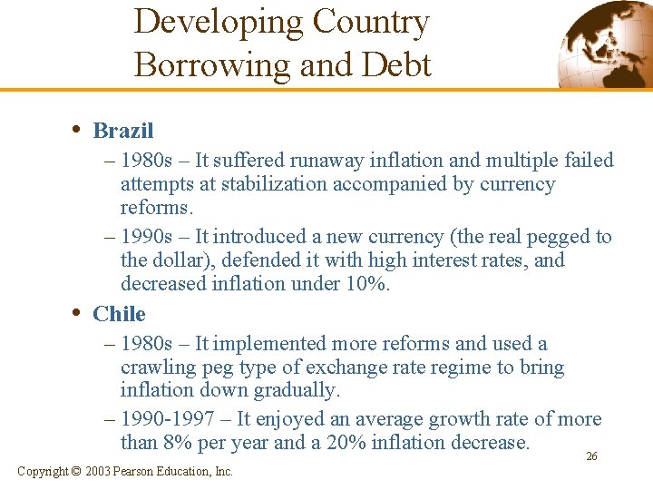 Developing Country Borrowing and Debt • Brazil – 1980 s – It suffered runaway Developing Country Borrowing and Debt • Brazil – 1980 s – It suffered runaway