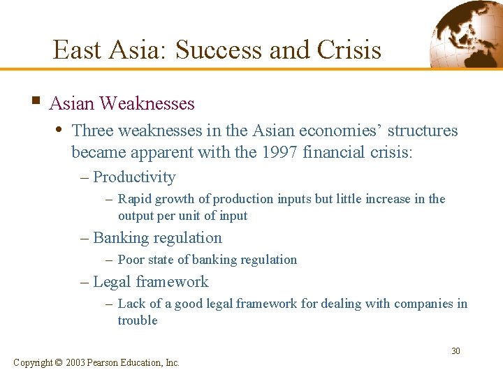 East Asia: Success and Crisis § Asian Weaknesses • Three weaknesses in the Asian East Asia: Success and Crisis § Asian Weaknesses • Three weaknesses in the Asian