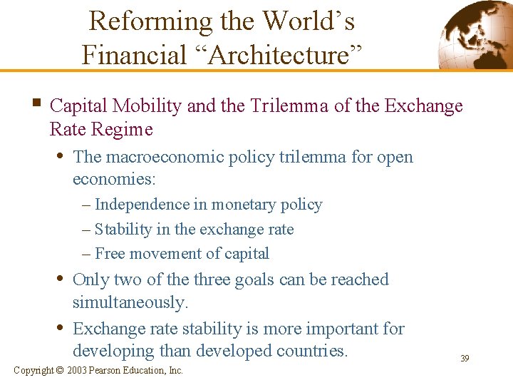 Reforming the World’s Financial “Architecture” § Capital Mobility and the Trilemma of the Exchange Reforming the World’s Financial “Architecture” § Capital Mobility and the Trilemma of the Exchange