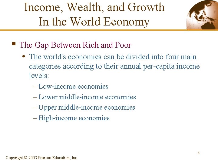 Income, Wealth, and Growth In the World Economy § The Gap Between Rich and Income, Wealth, and Growth In the World Economy § The Gap Between Rich and