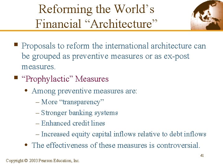 Reforming the World’s Financial “Architecture” § Proposals to reform the international architecture can § Reforming the World’s Financial “Architecture” § Proposals to reform the international architecture can §