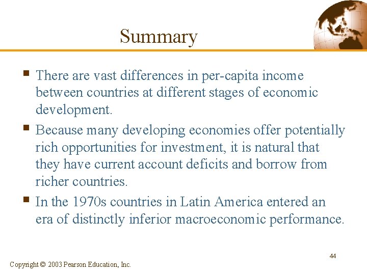 Summary § There are vast differences in per-capita income § § between countries at Summary § There are vast differences in per-capita income § § between countries at
