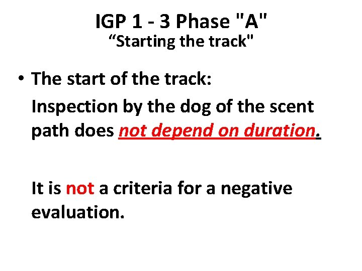 IGP 1 - 3 Phase "A" “Starting the track" • The start of the