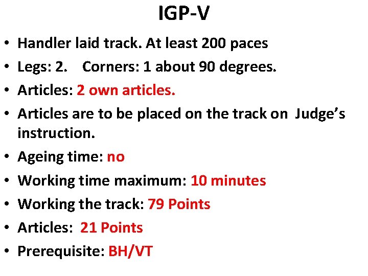 IGP-V • • • Handler laid track. At least 200 paces Legs: 2. Corners: