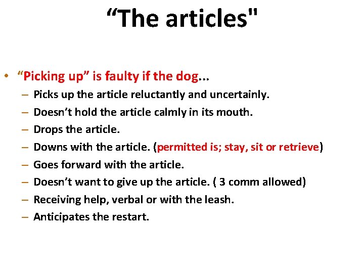 “The articles" • “Picking up” is faulty if the dog. . . – –