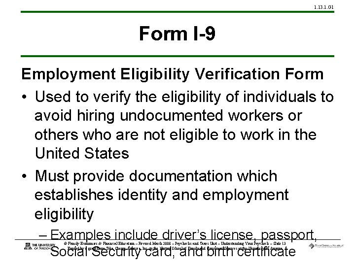 1. 13. 1. G 1 Form I-9 Employment Eligibility Verification Form • Used to