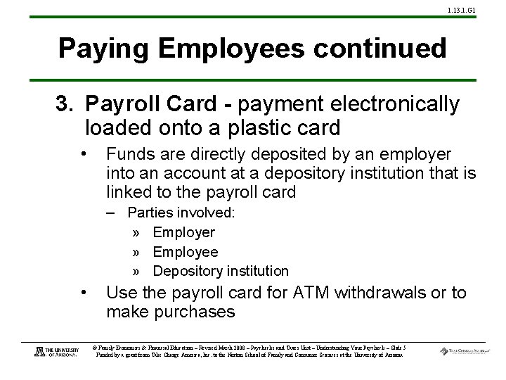 1. 13. 1. G 1 Paying Employees continued 3. Payroll Card - payment electronically