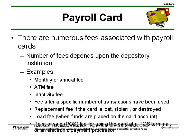 1. 13. 1. G 1 Payroll Card • There are numerous fees associated with