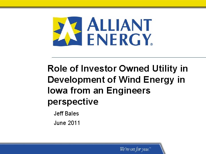 Role of Investor Owned Utility in Development of Wind Energy in Iowa from an