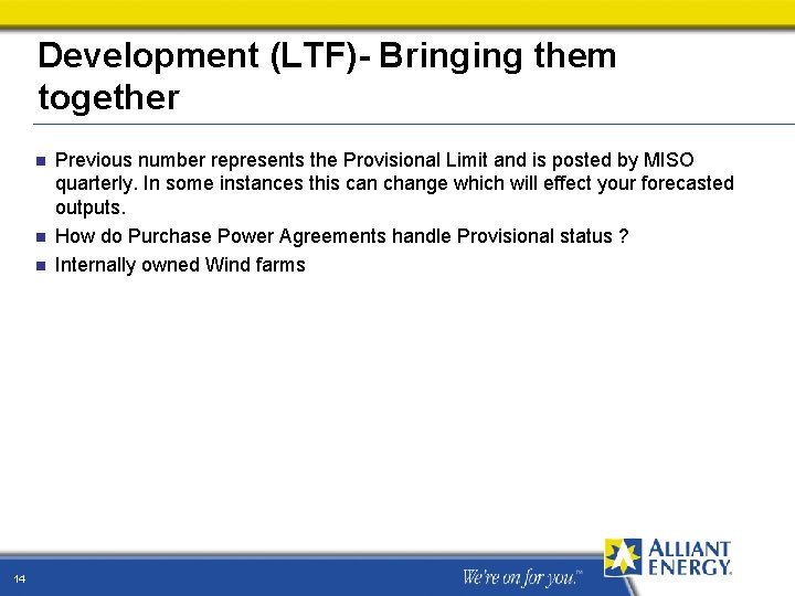 Development (LTF)- Bringing them together n n n 14 Previous number represents the Provisional