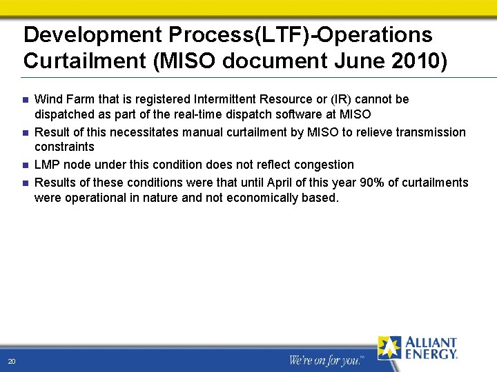 Development Process(LTF)-Operations Curtailment (MISO document June 2010) n n 20 Wind Farm that is