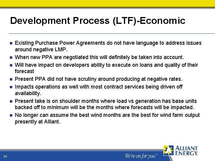 Development Process (LTF)-Economic n n n n 24 Existing Purchase Power Agreements do not