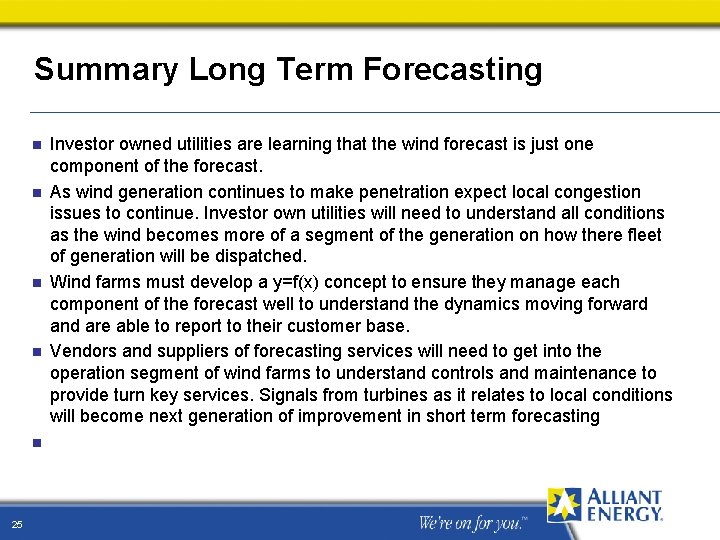Summary Long Term Forecasting n n n 25 Investor owned utilities are learning that