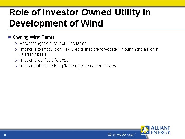 Role of Investor Owned Utility in Development of Wind n Owning Wind Farms Ø