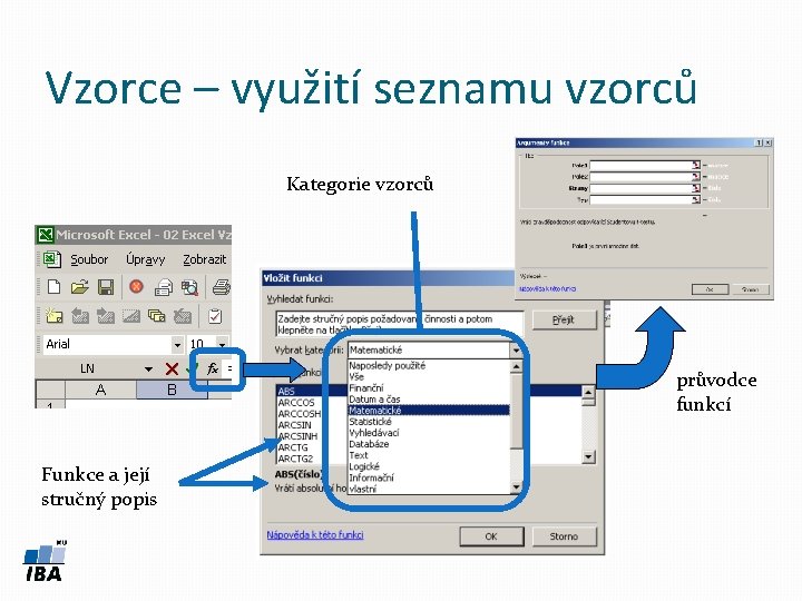 Vzorce – využití seznamu vzorců Kategorie vzorců průvodce funkcí Funkce a její stručný popis