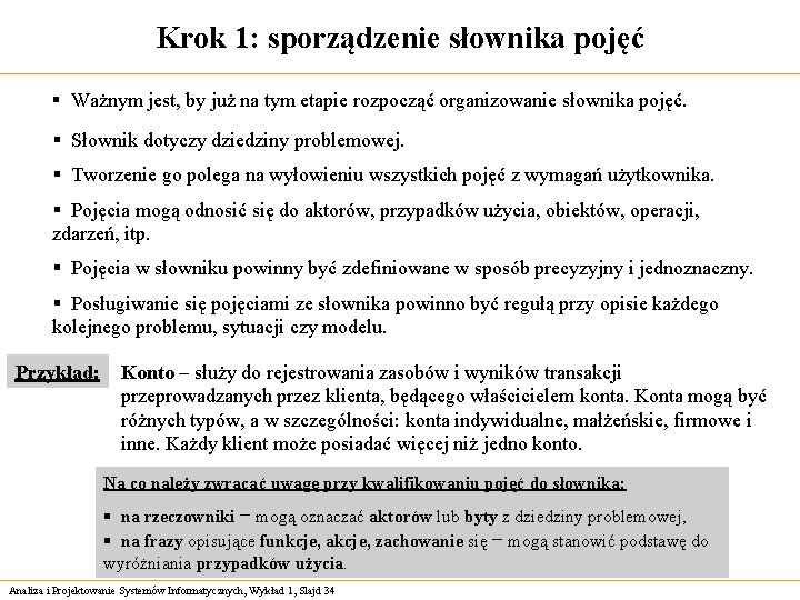 Krok 1: sporządzenie słownika pojęć § Ważnym jest, by już na tym etapie rozpocząć