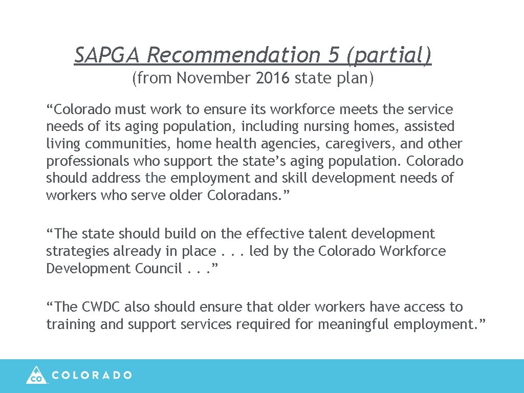 SAPGA Recommendation 5 (partial) (from November 2016 state plan) “Colorado must work to ensure
