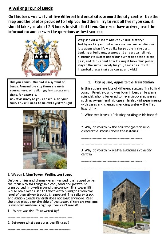 A Walking Tour of Leeds On this tour, you will visit five different historical