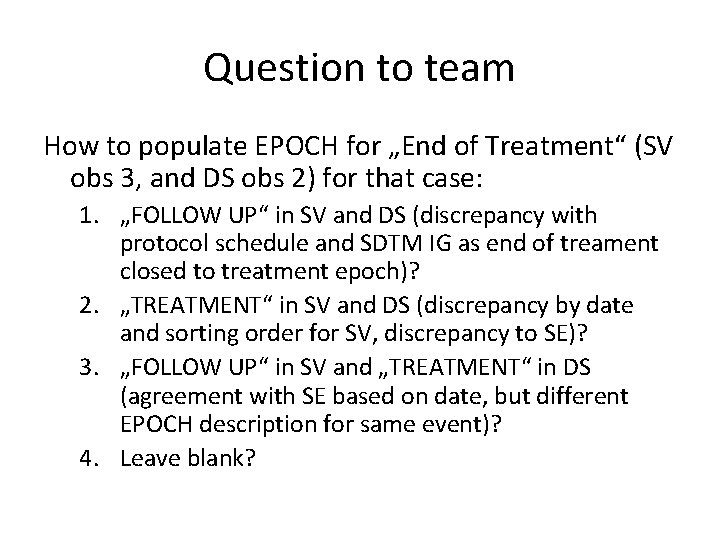 Question to team How to populate EPOCH for „End of Treatment“ (SV obs 3,