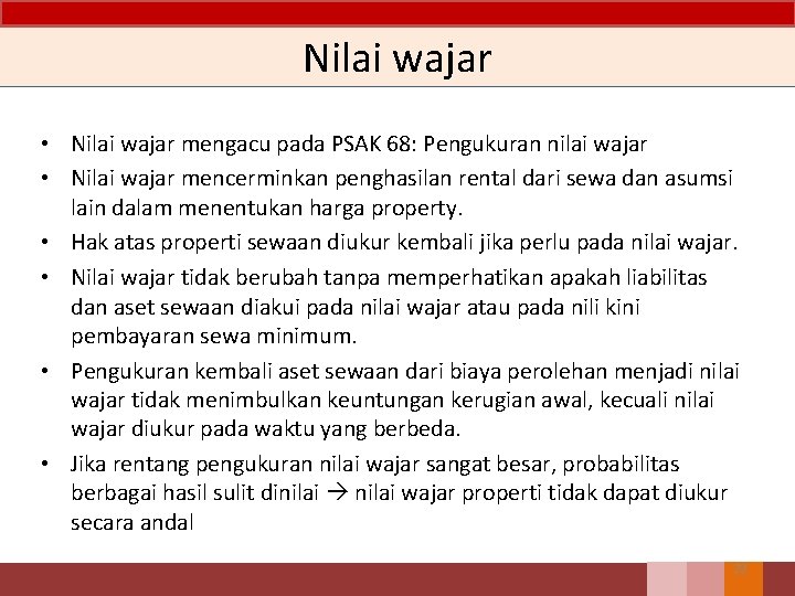 Nilai wajar • Nilai wajar mengacu pada PSAK 68: Pengukuran nilai wajar • Nilai