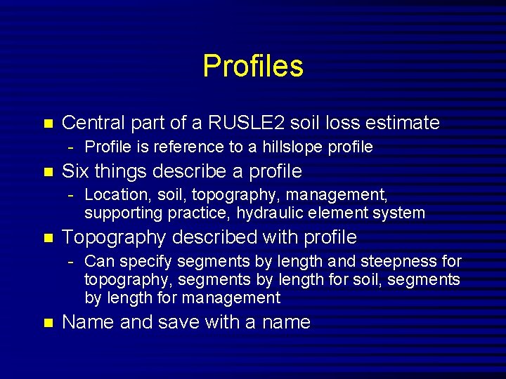 Profiles n Central part of a RUSLE 2 soil loss estimate - Profile is