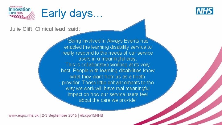 Early days… Julie Clift: Clinical lead said: ‘Being involved in Always Events has enabled