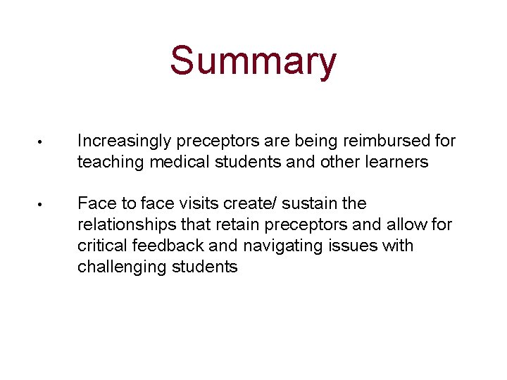 Summary • Increasingly preceptors are being reimbursed for teaching medical students and other learners