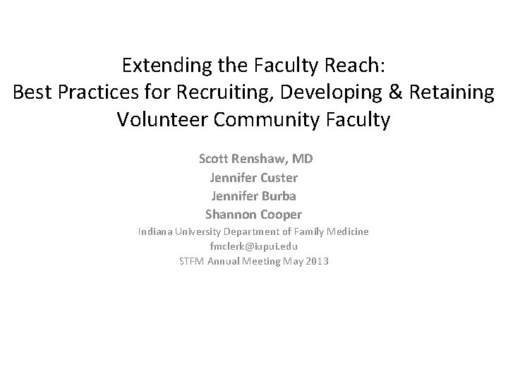 Extending the Faculty Reach: Best Practices for Recruiting, Developing & Retaining Volunteer Community Faculty