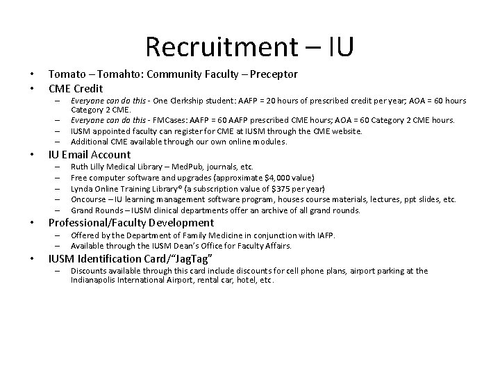 Recruitment – IU • • Tomato – Tomahto: Community Faculty – Preceptor CME Credit