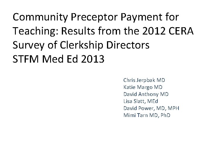 Community Preceptor Payment for Teaching: Results from the 2012 CERA Survey of Clerkship Directors