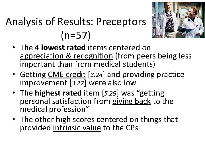 Analysis of Results: Preceptors (n=57) • The 4 lowest rated items centered on appreciation