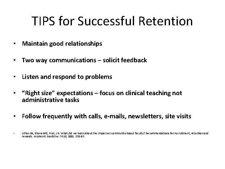 TIPS for Successful Retention • Maintain good relationships • Two way communications – solicit