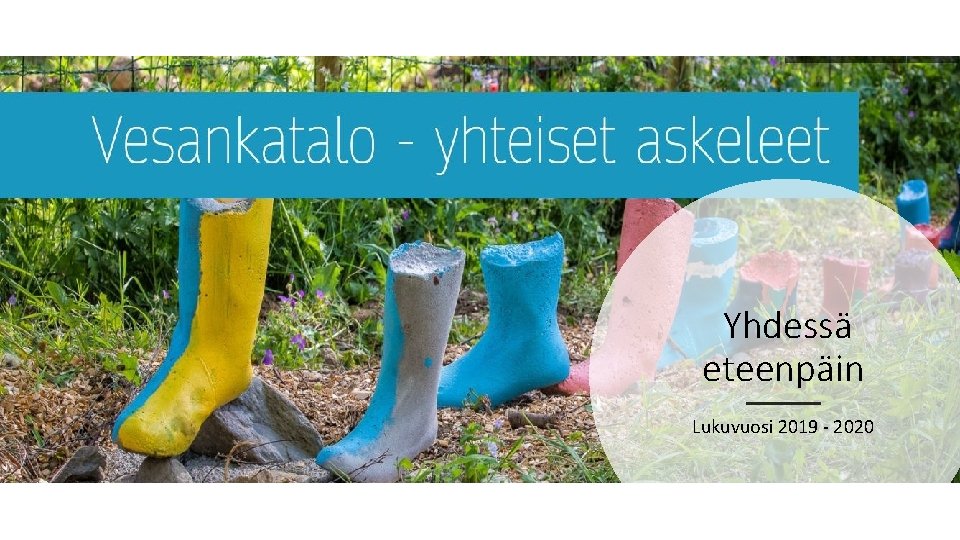 Yhdessä eteenpäin Lukuvuosi 2019 - 2020 