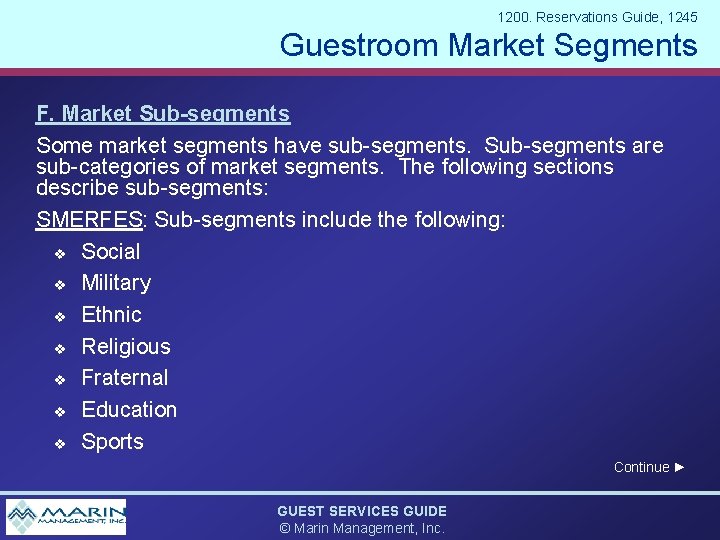 1200. Reservations Guide, 1245 Guestroom Market Segments F. Market Sub-segments Some market segments have