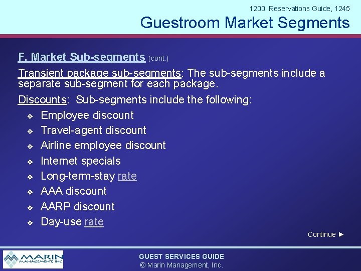 1200. Reservations Guide, 1245 Guestroom Market Segments F. Market Sub-segments (cont. ) Transient package