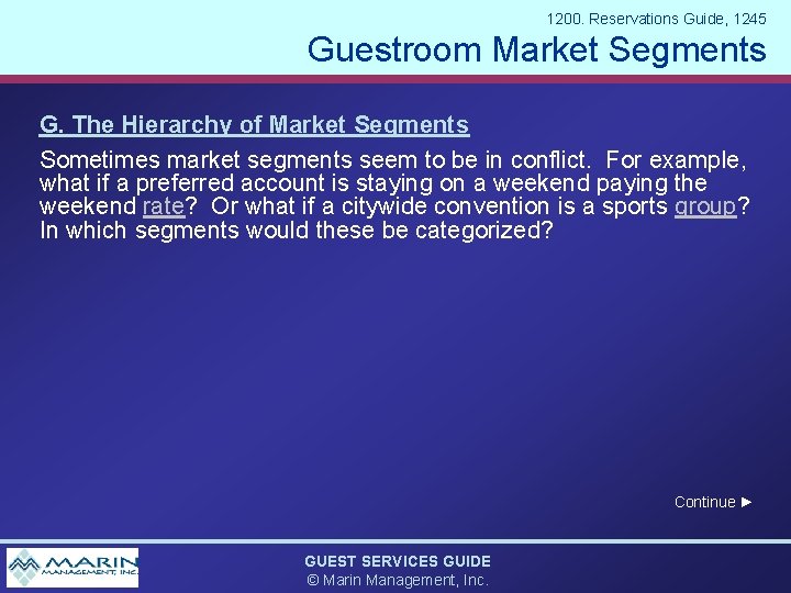 1200. Reservations Guide, 1245 Guestroom Market Segments G. The Hierarchy of Market Segments Sometimes