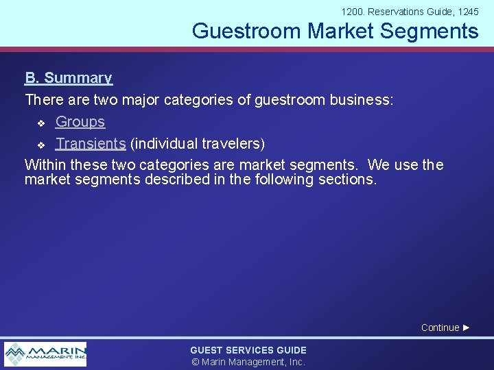 1200. Reservations Guide, 1245 Guestroom Market Segments B. Summary There are two major categories