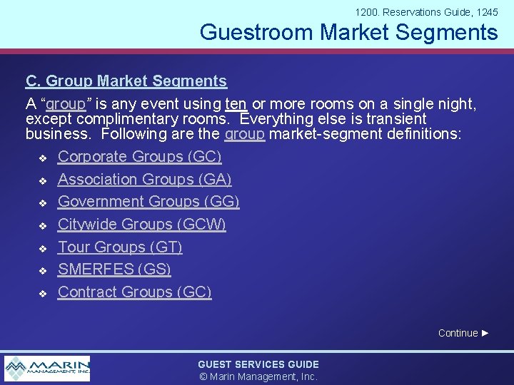 1200. Reservations Guide, 1245 Guestroom Market Segments C. Group Market Segments A “group” is