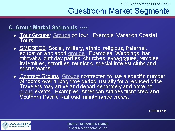 1200. Reservations Guide, 1245 Guestroom Market Segments C. Group Market Segments (cont. ) v