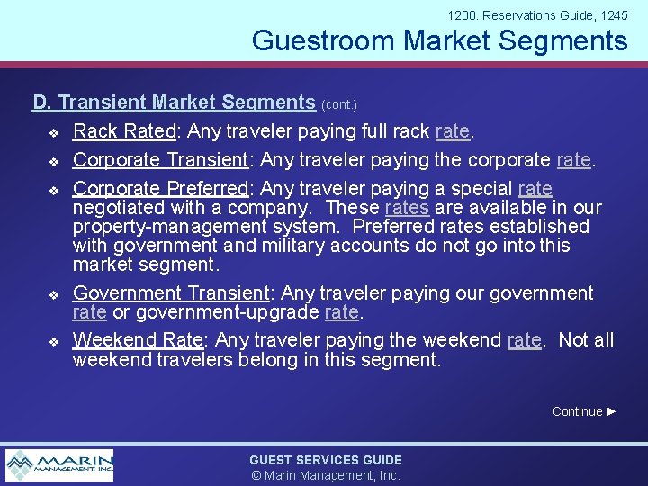 1200. Reservations Guide, 1245 Guestroom Market Segments D. Transient Market Segments (cont. ) v
