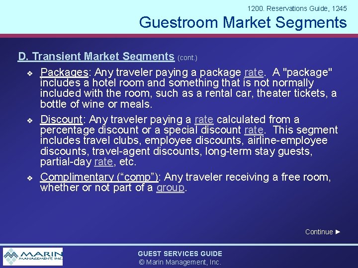 1200. Reservations Guide, 1245 Guestroom Market Segments D. Transient Market Segments (cont. ) v