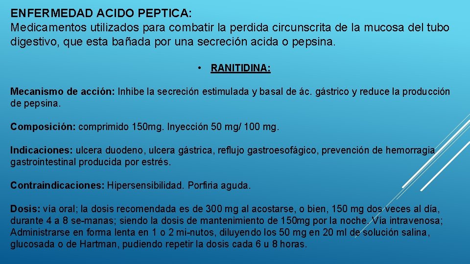 ENFERMEDAD ACIDO PEPTICA: Medicamentos utilizados para combatir la perdida circunscrita de la mucosa del