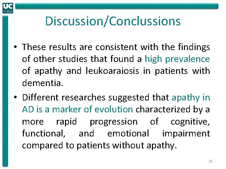 Discussion/Conclussions • These results are consistent with the findings of other studies that found