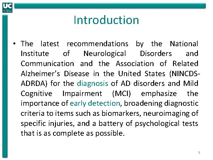 Introduction • The latest recommendations by the National Institute of Neurological Disorders and Communication