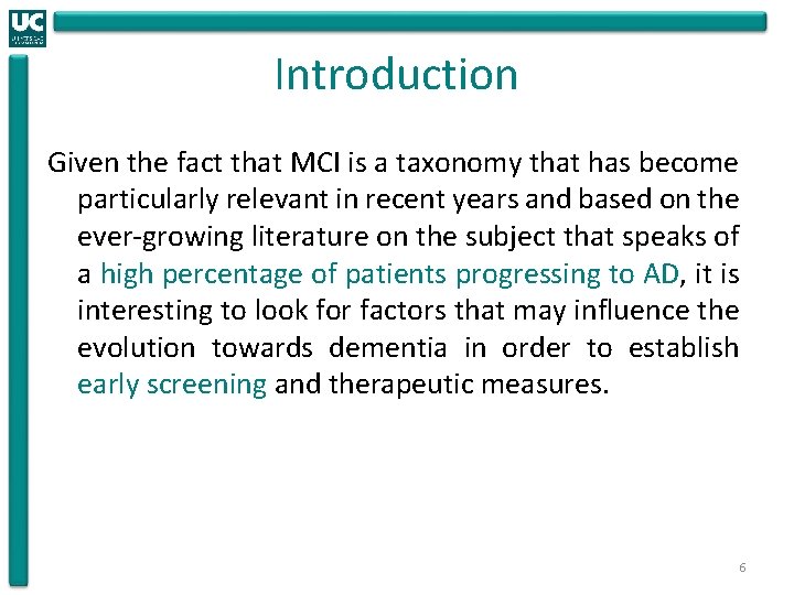 Introduction Given the fact that MCI is a taxonomy that has become particularly relevant