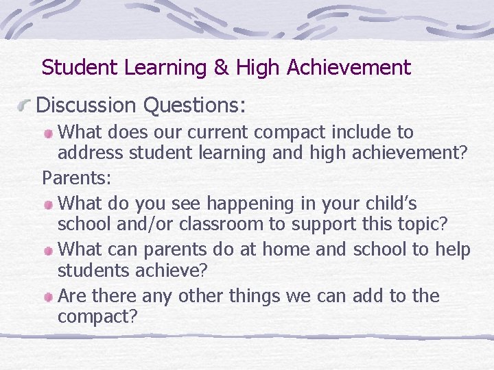 Student Learning & High Achievement Discussion Questions: What does our current compact include to