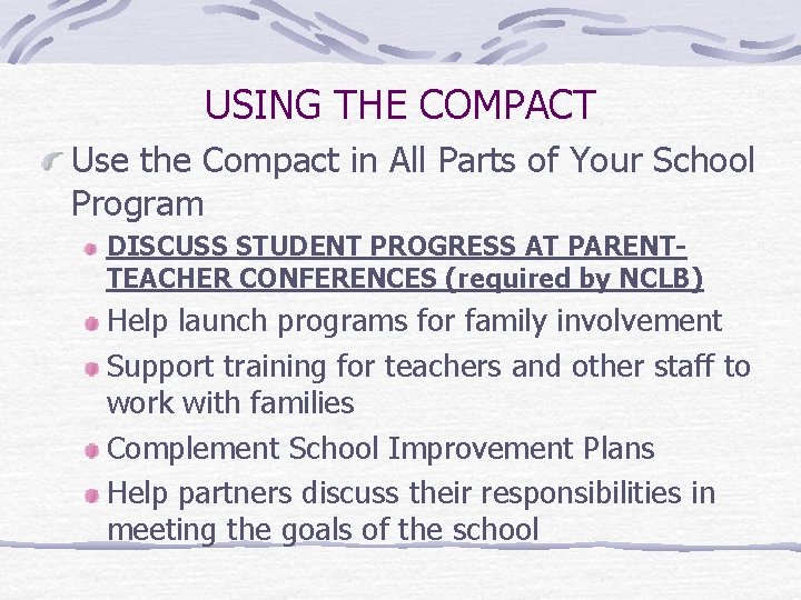 USING THE COMPACT Use the Compact in All Parts of Your School Program DISCUSS