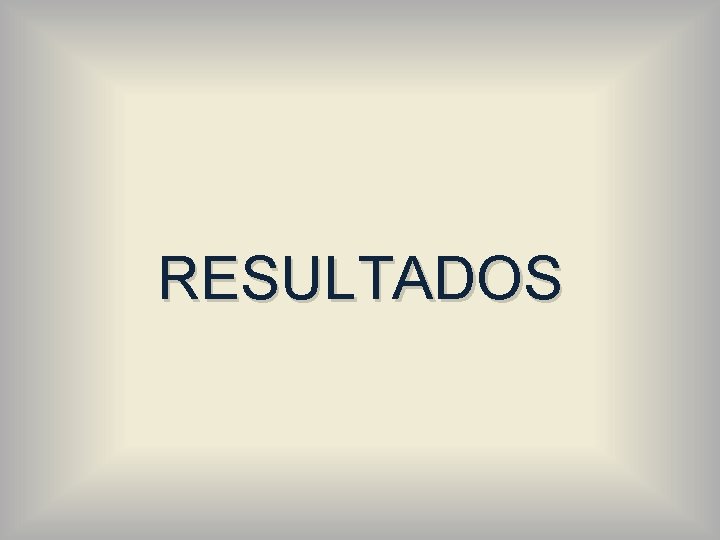 RESULTADOS 