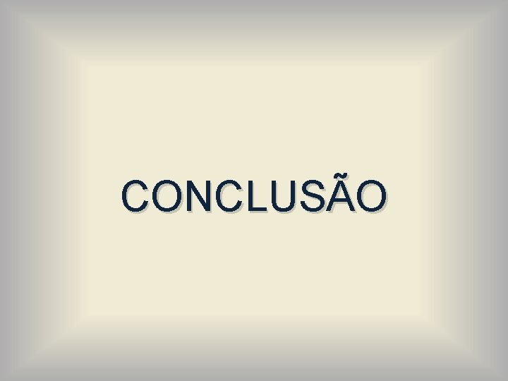 CONCLUSÃO 