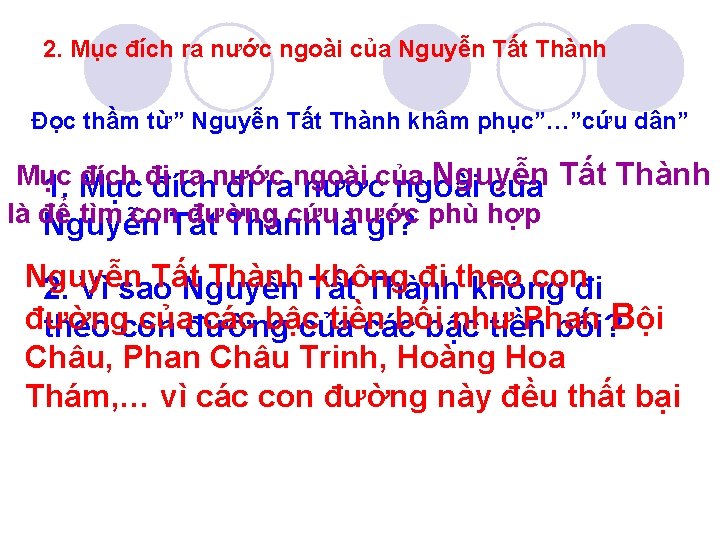 2. Mục đích ra nước ngoài của Nguyễn Tất Thành Đọc thầm từ” Nguyễn